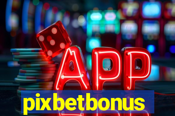 pixbetbonus