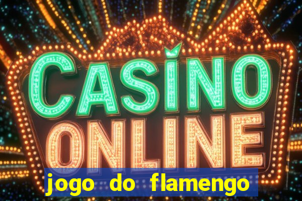 jogo do flamengo multi canais