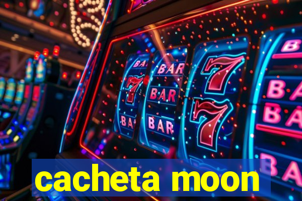 cacheta moon