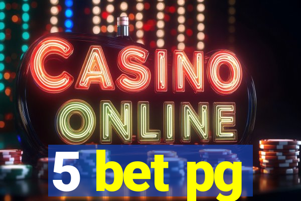 5 bet pg
