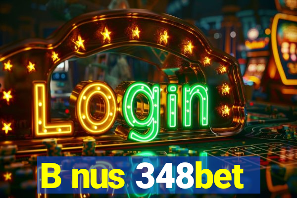 B nus 348bet