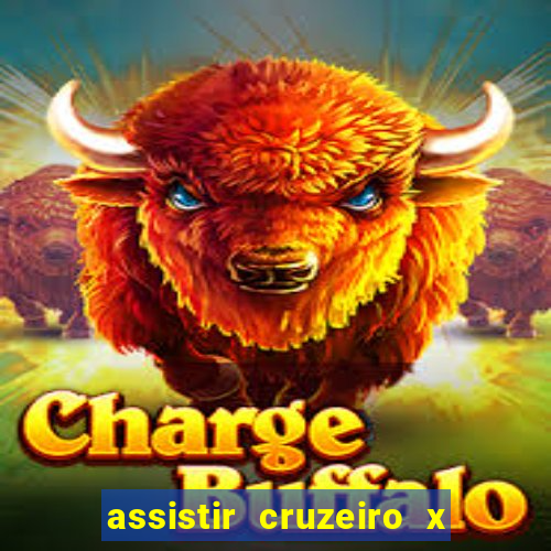 assistir cruzeiro x corinthians ao vivo gratis