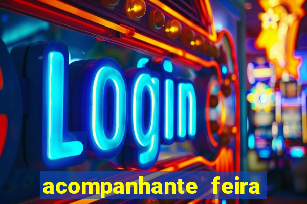 acompanhante feira de santana bahia