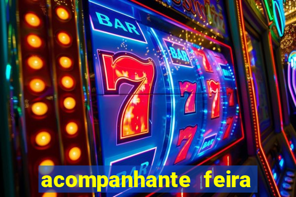 acompanhante feira de santana bahia