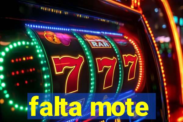 falta mote