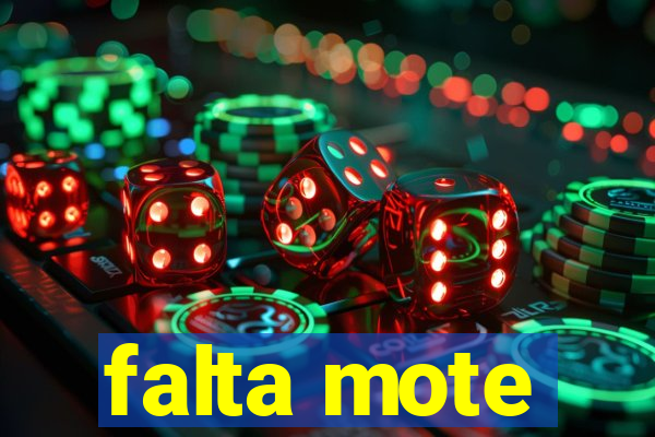 falta mote