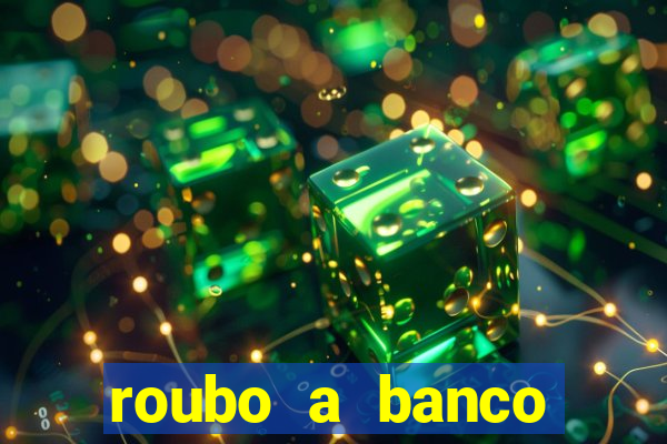 roubo a banco nesta madrugada