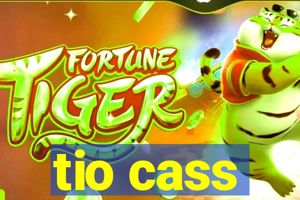 tio cass
