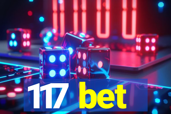 117 bet