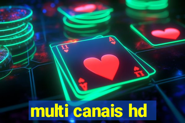 multi canais hd