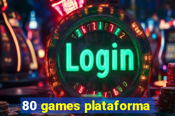 80 games plataforma