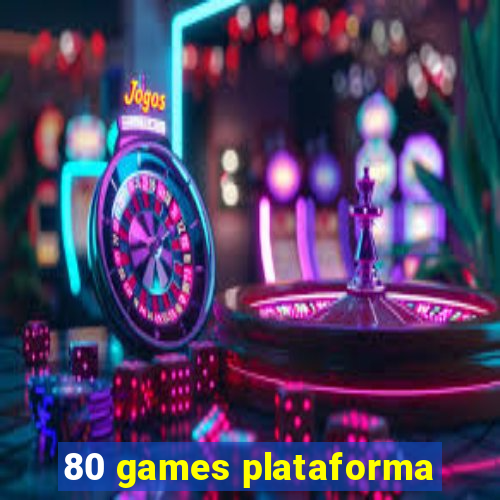 80 games plataforma