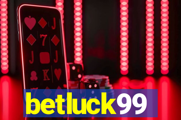 betluck99