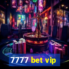 7777 bet vip