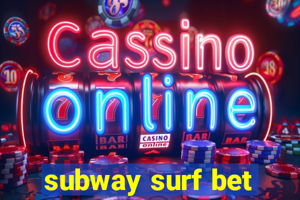 subway surf bet