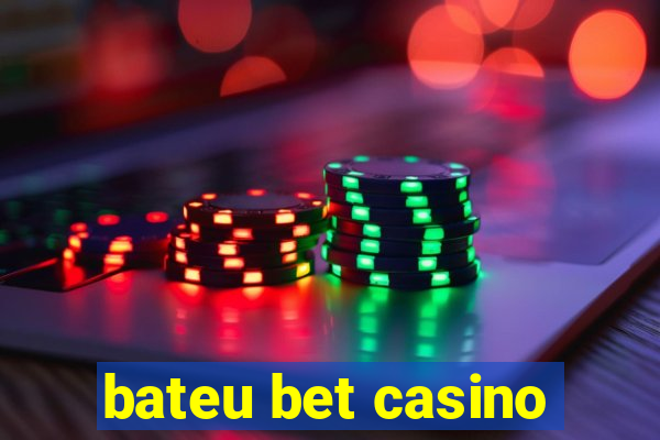 bateu bet casino