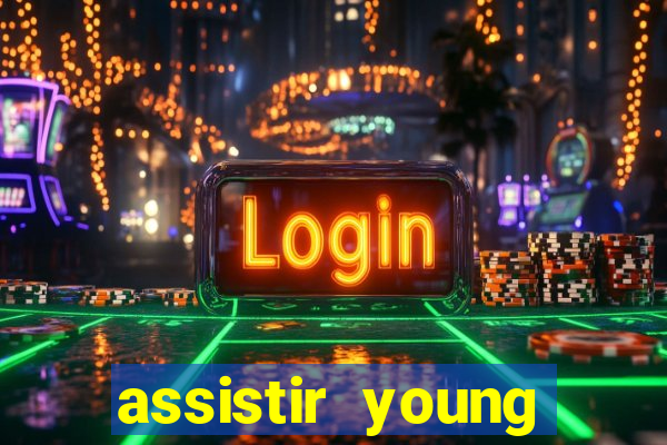 assistir young hearts online