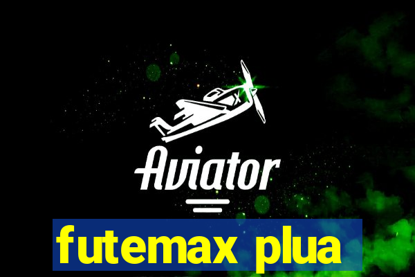 futemax plua
