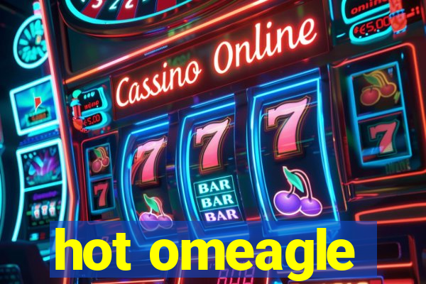 hot omeagle