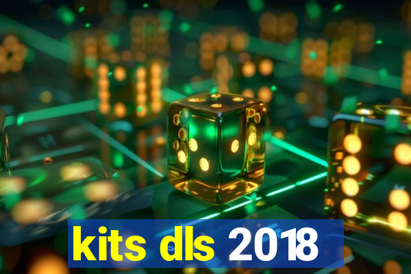kits dls 2018