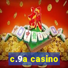c.9a casino