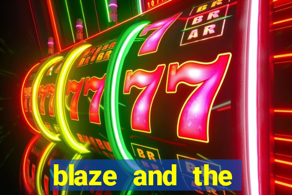 blaze and the monster machines temporada 6