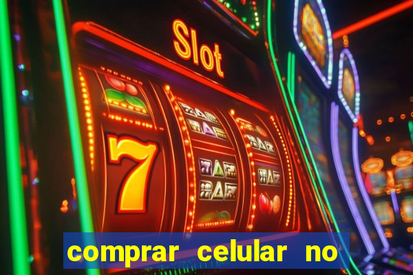 comprar celular no boleto parcelado
