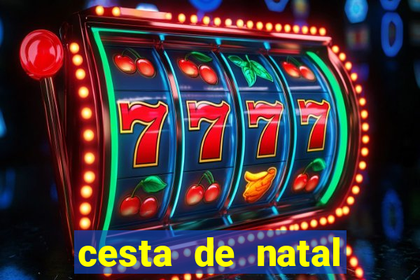 cesta de natal salvador bahia