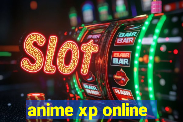 anime xp online