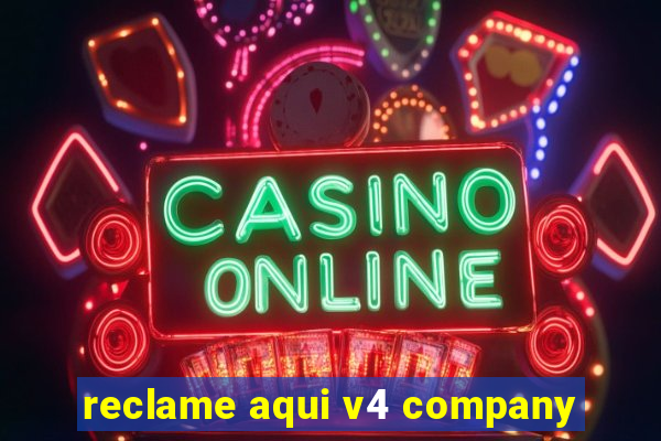 reclame aqui v4 company