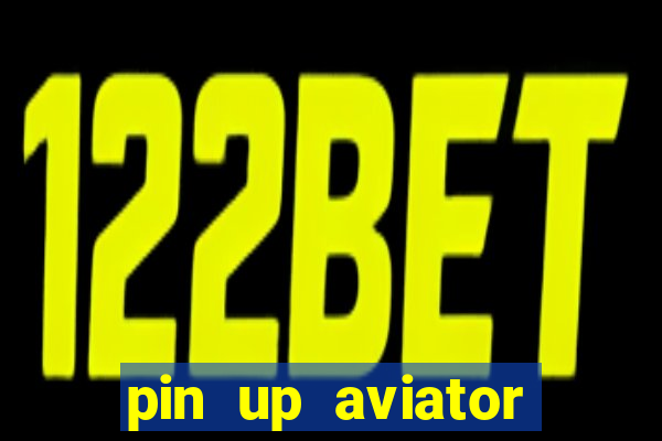 pin up aviator promo code