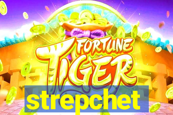 strepchet