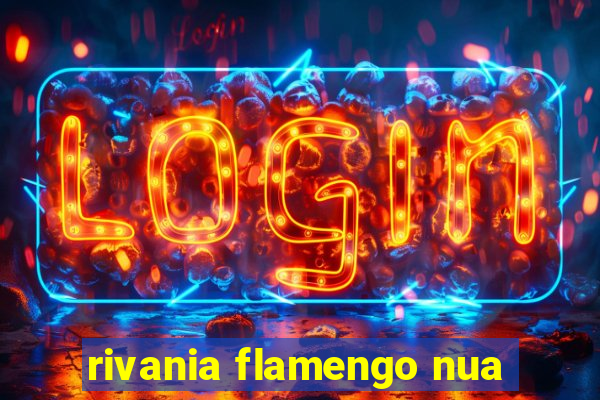 rivania flamengo nua