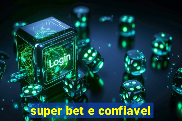 super bet e confiavel
