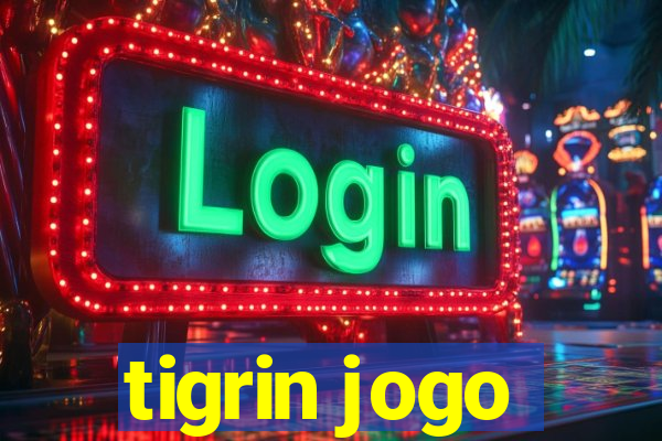 tigrin jogo
