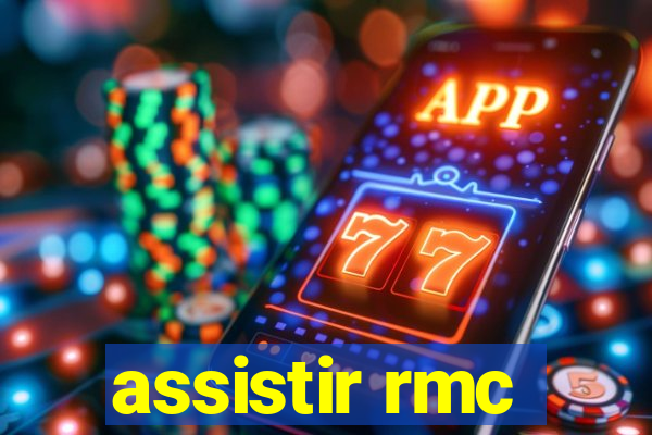 assistir rmc