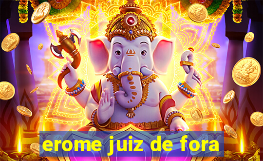 erome juiz de fora