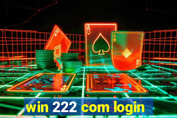 win 222 com login