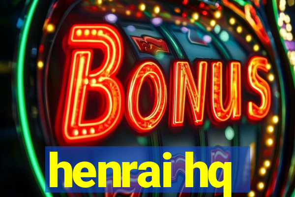 henrai hq