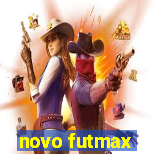 novo futmax