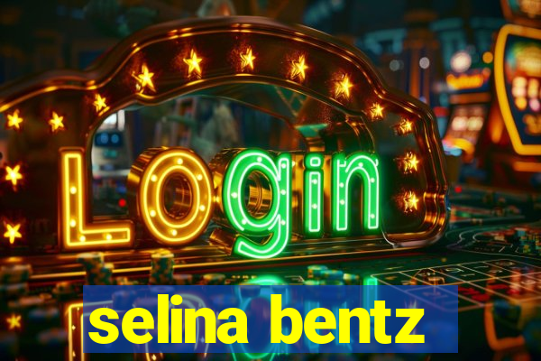 selina bentz