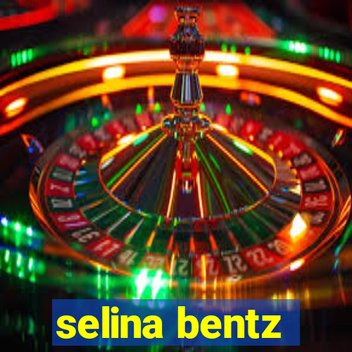 selina bentz