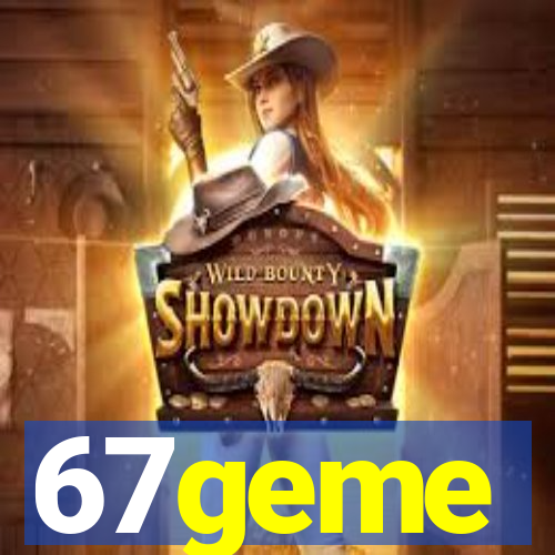 67geme