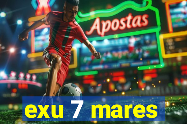 exu 7 mares