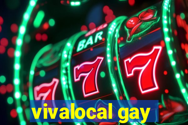 vivalocal gay
