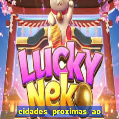 cidades proximas ao beto carrero