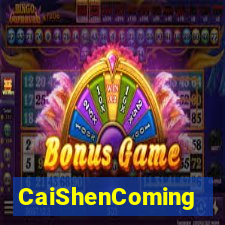 CaiShenComing