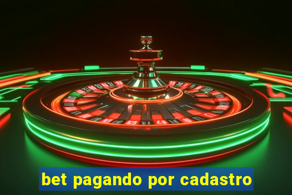 bet pagando por cadastro