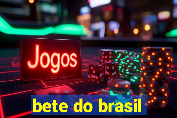 bete do brasil