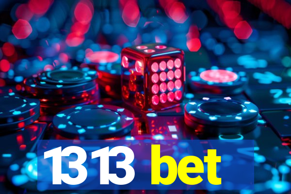 1313 bet